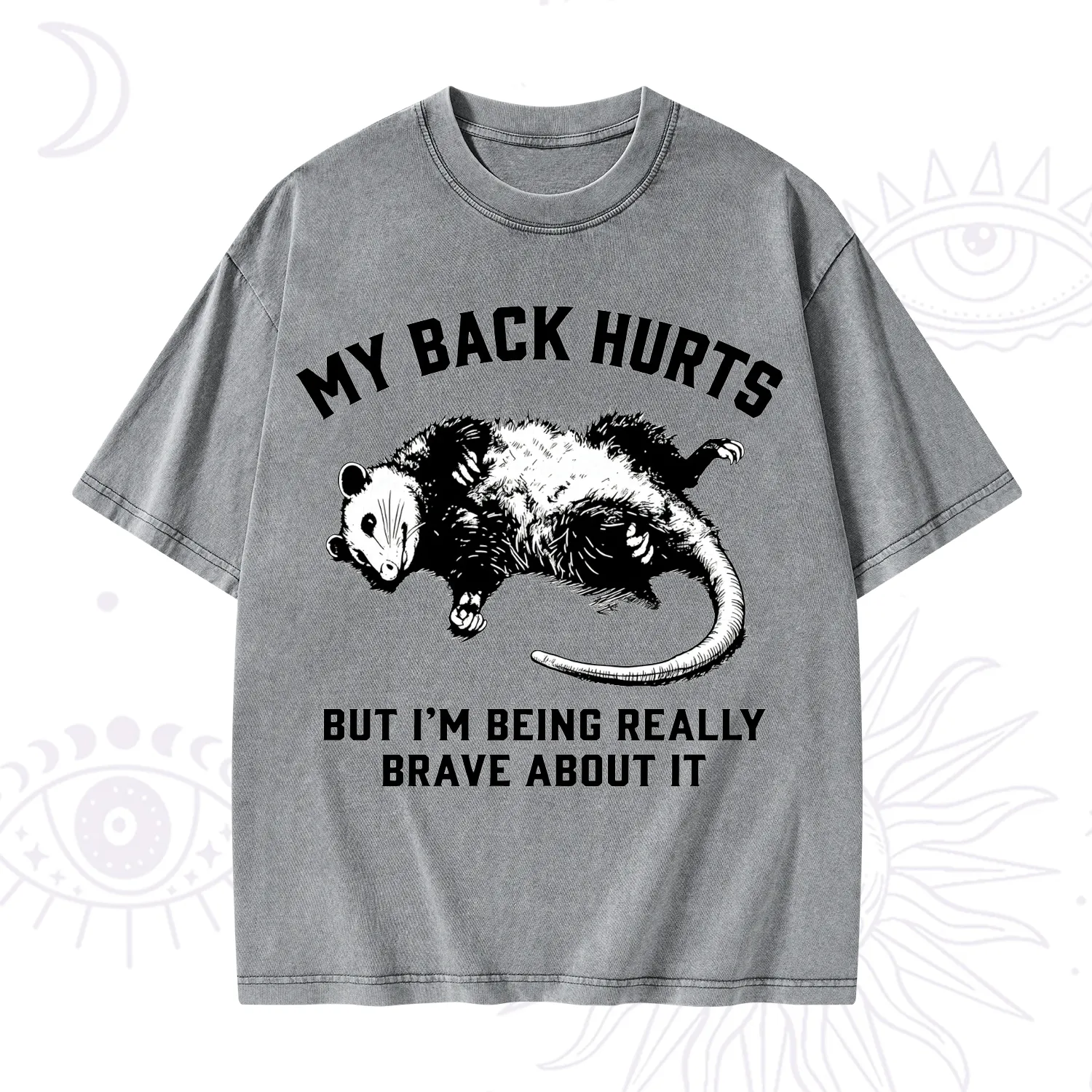 Purplehecate My Back Hurts But I'm Being Really Brave About It Washed T-Shirt