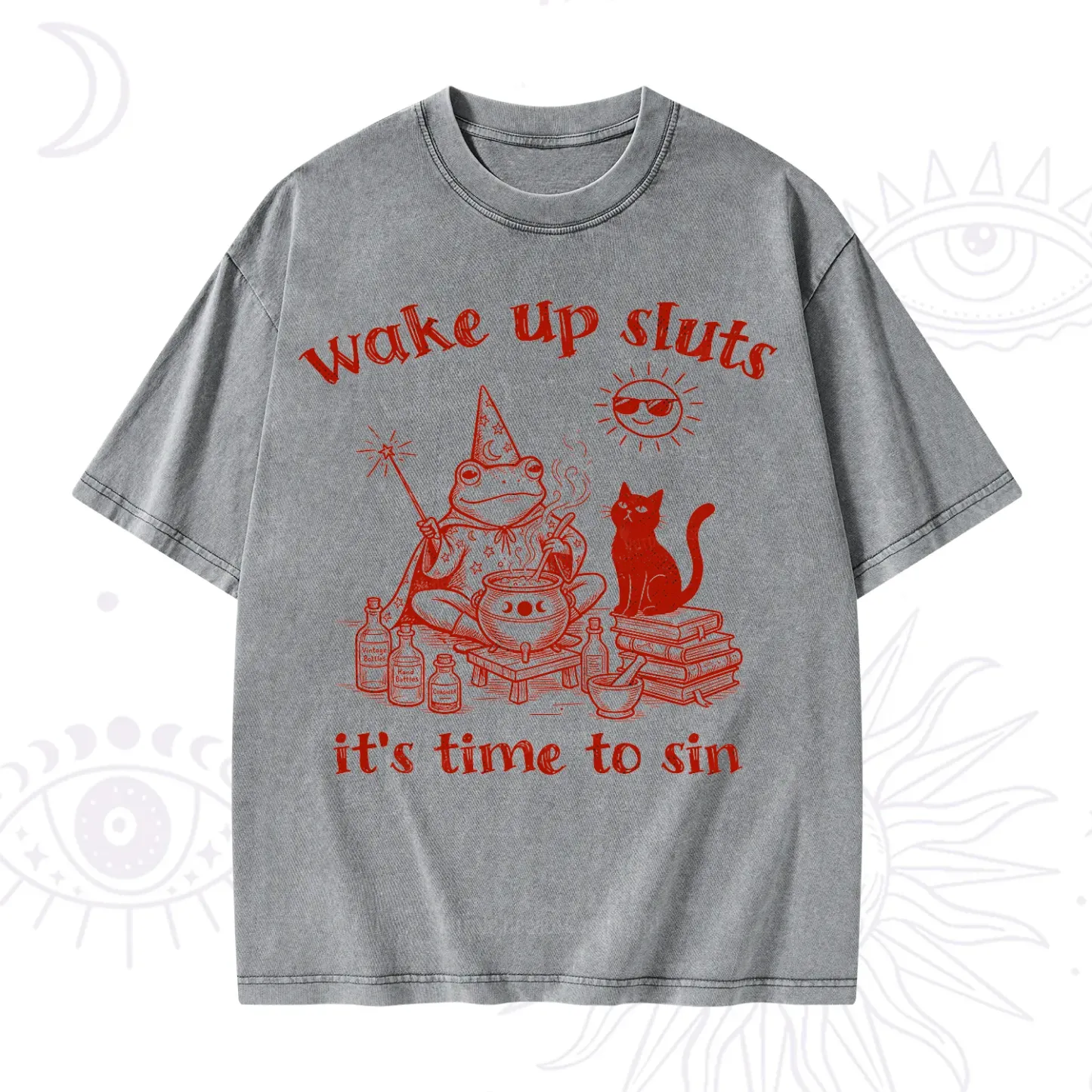 Purplehecate Wake Up Sluts It's Time to Sin Witch Frog Washed T-Shirt