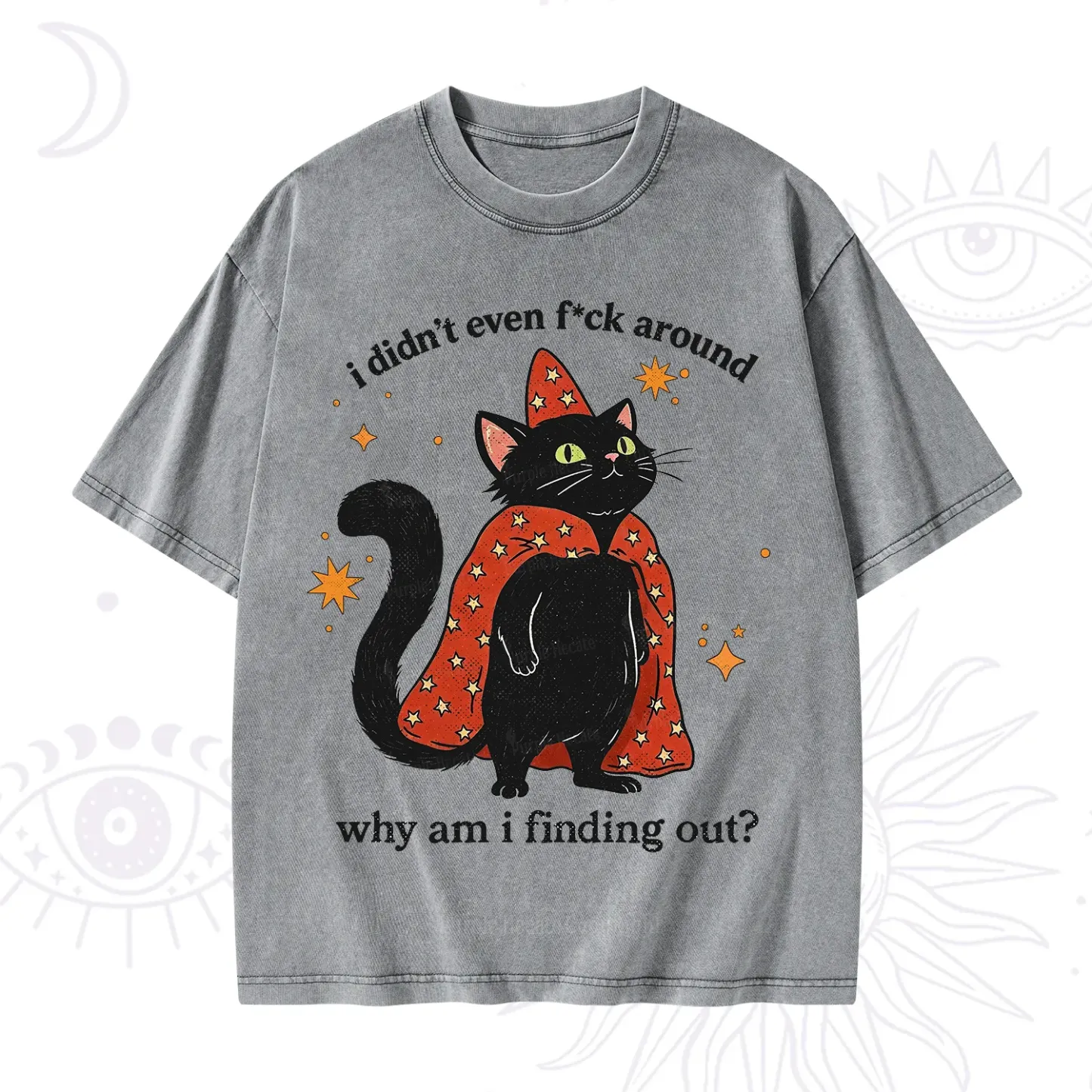 Purplehecate I Didn't Even F*ck Around Washed T-Shirt