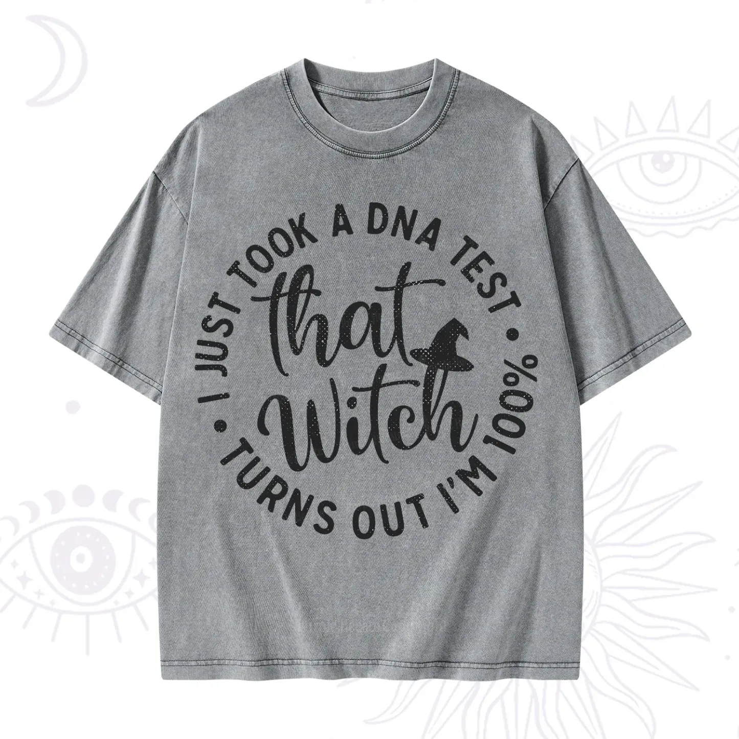 Purplehecate Turns Out Im 100% That Witch Washed T-Shirt