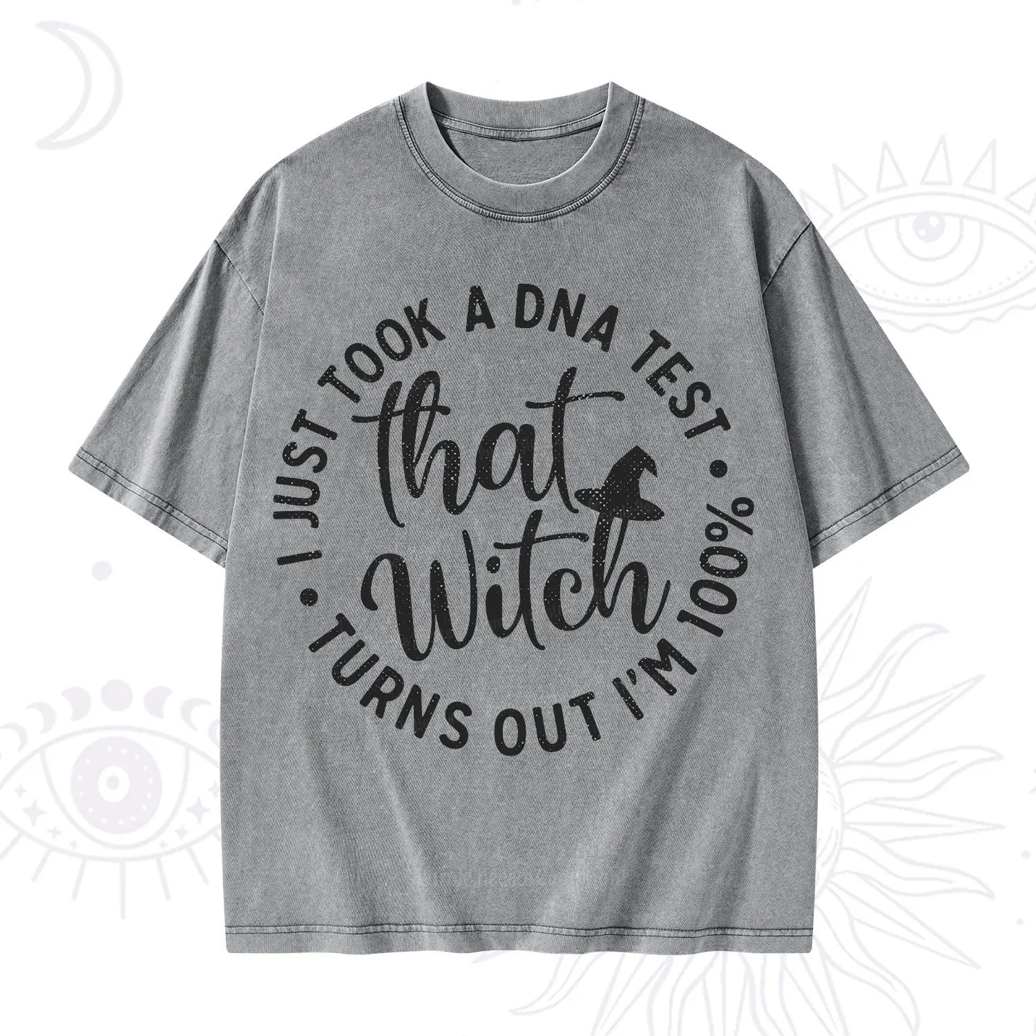 Purplehecate Turns Out Im 100% That Witch Washed T-Shirt