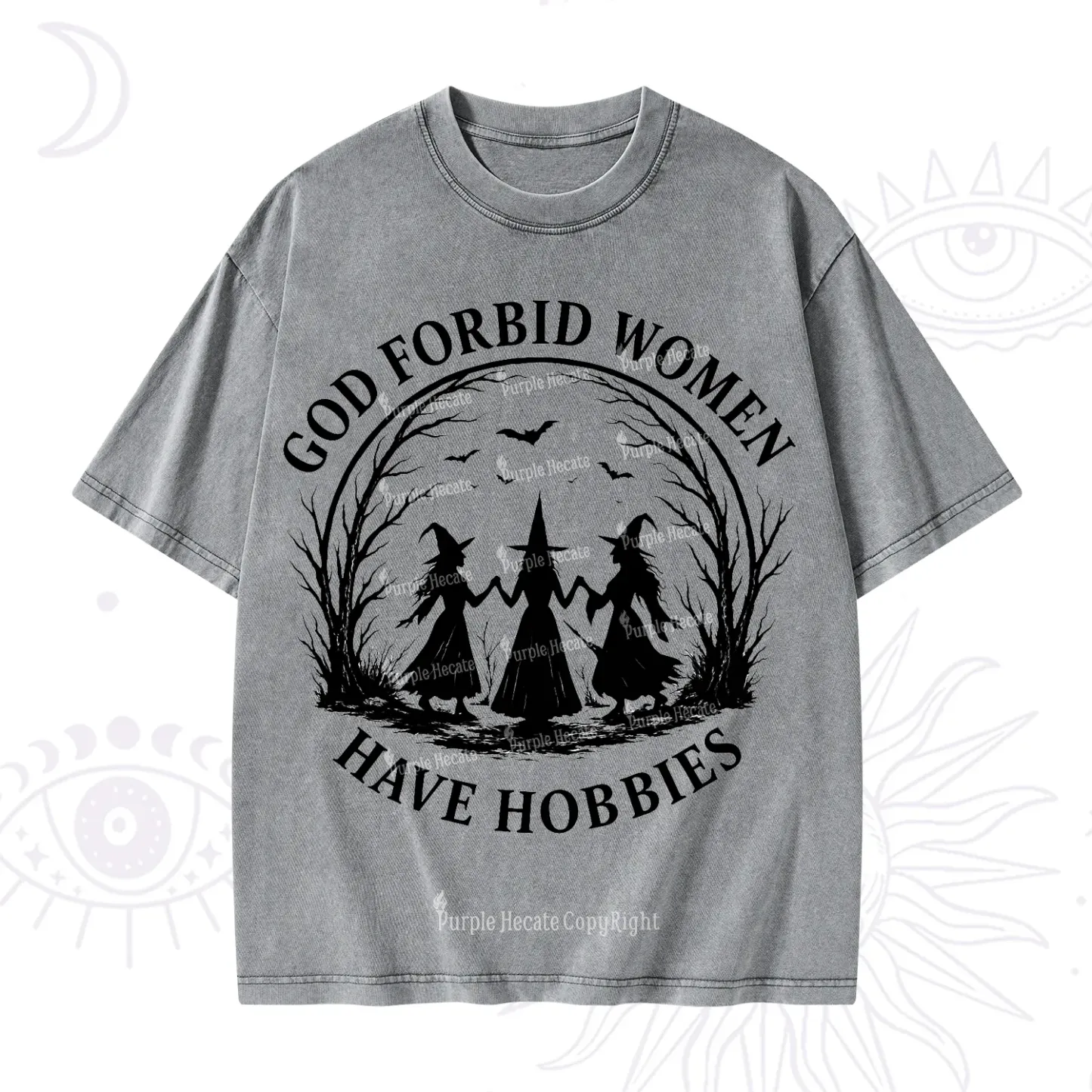 Purplehecate God Forbid Women Have Hobbies Washed T-Shirt