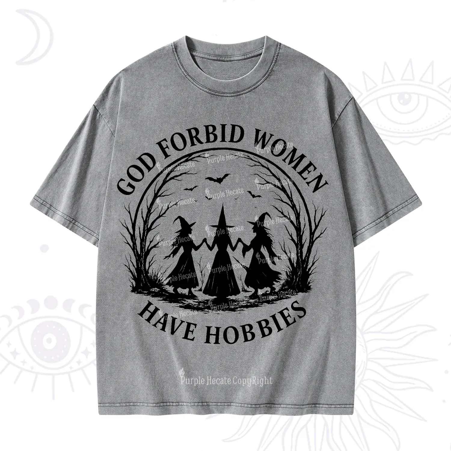 Purplehecate God Forbid Women Have Hobbies Washed T-Shirt