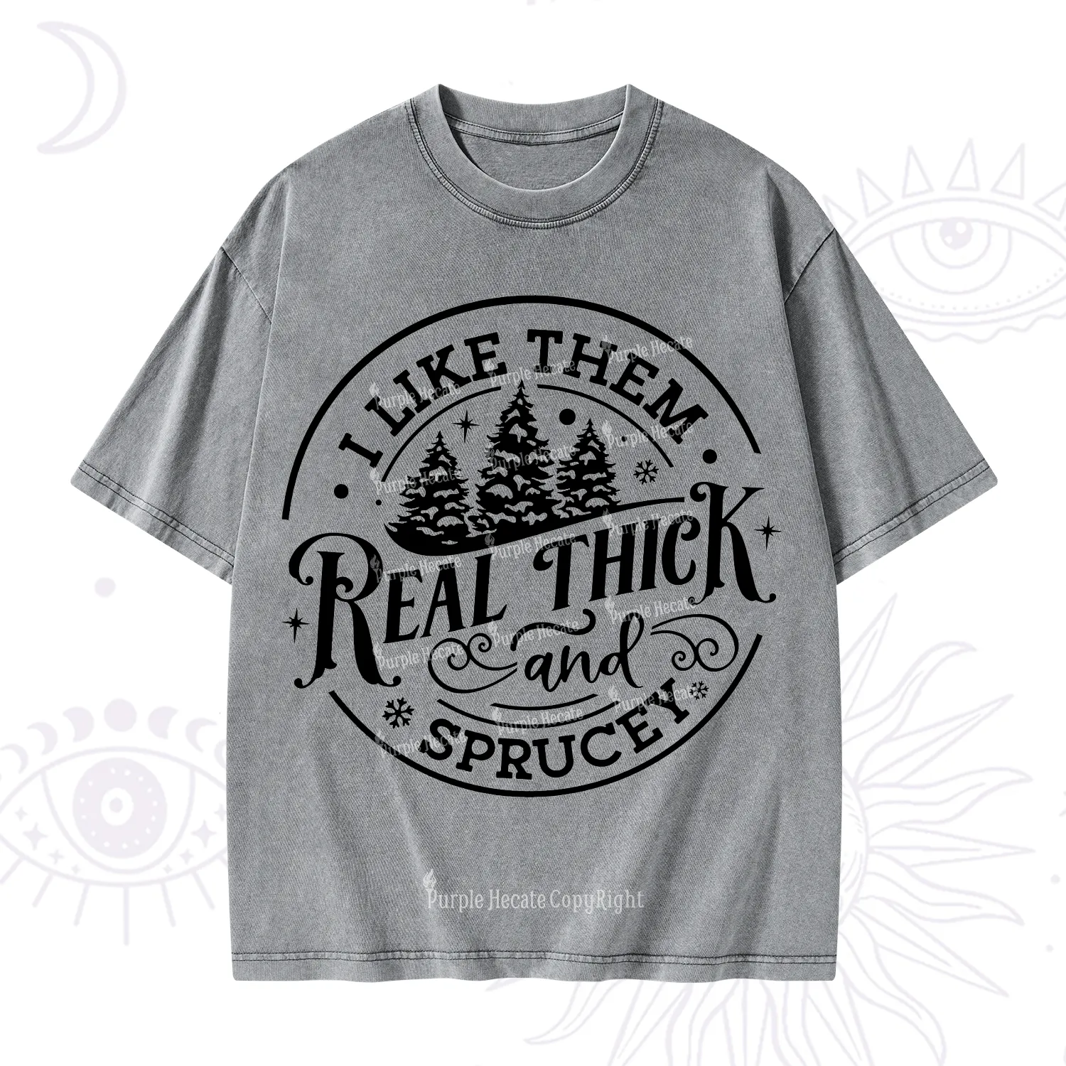 Purplehecate I Like Them Real Thick And Sprucy Christmas Washed T-Shirt