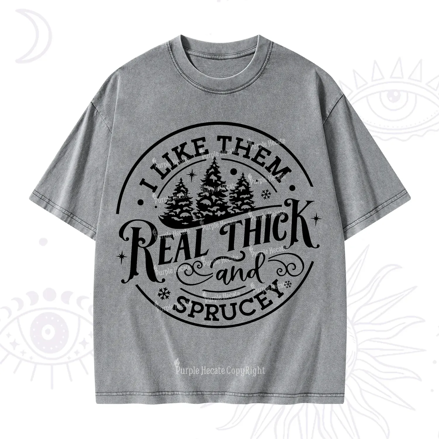 Purplehecate I Like Them Real Thick And Sprucy Christmas Washed T-Shirt