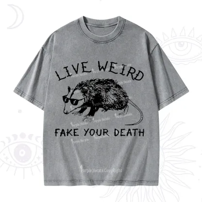 Purplehecate Live Weird Fake Your Death Washed T-Shirt