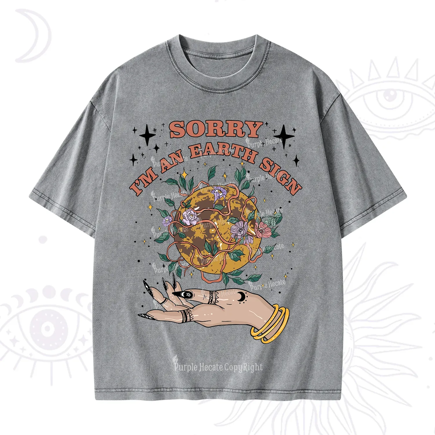 Purplehecate Sorry I'm An Earth Sign Washed T-Shirt