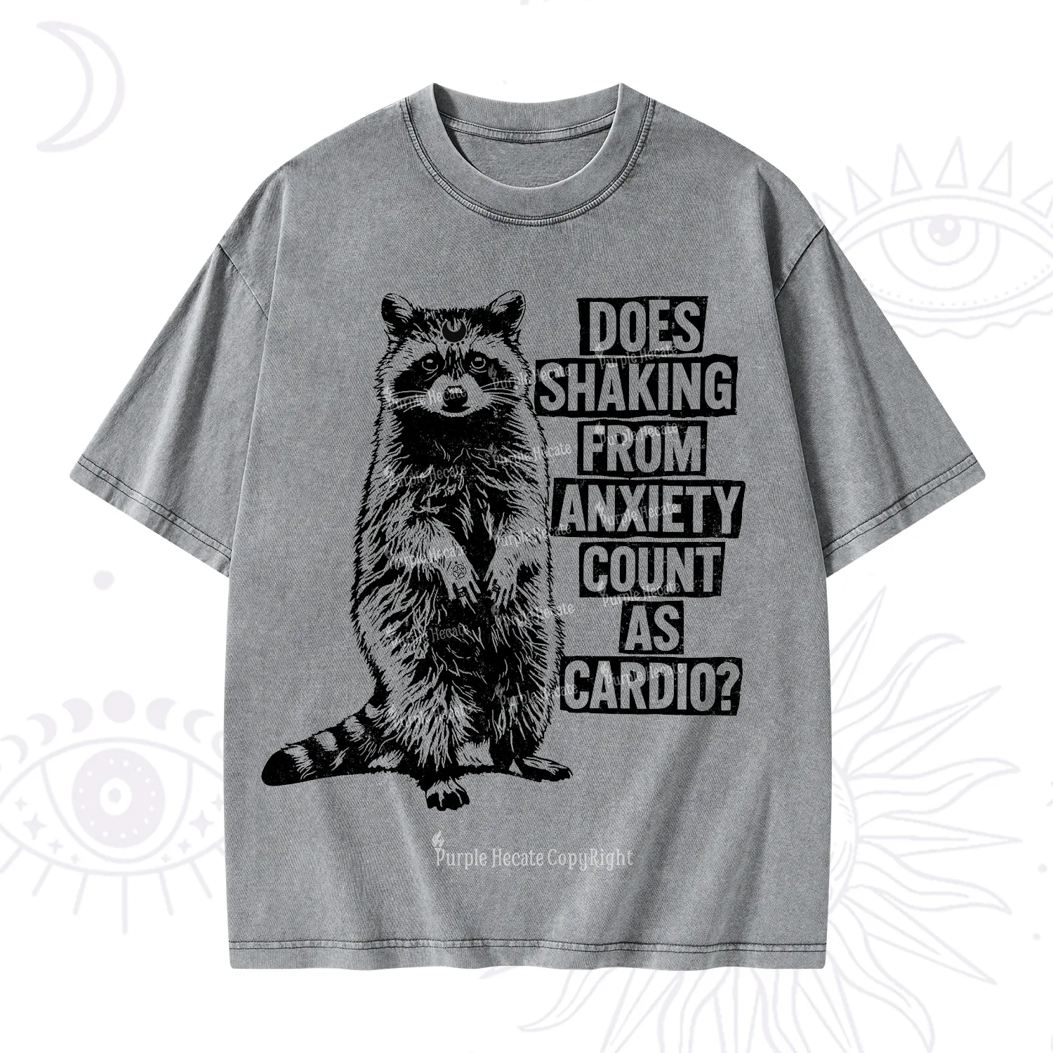 Purplehecate Does Shaking From Anxiety Count As Cardio Washed T-Shirt