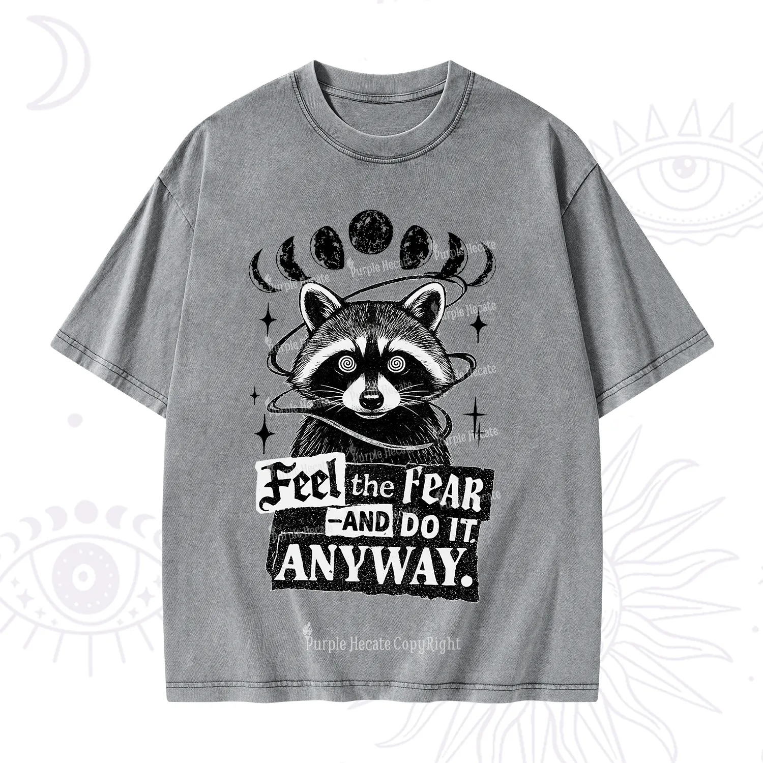 Purplehecate Feel The Fear And Do It Anyway Raccoon Washed T-Shirt