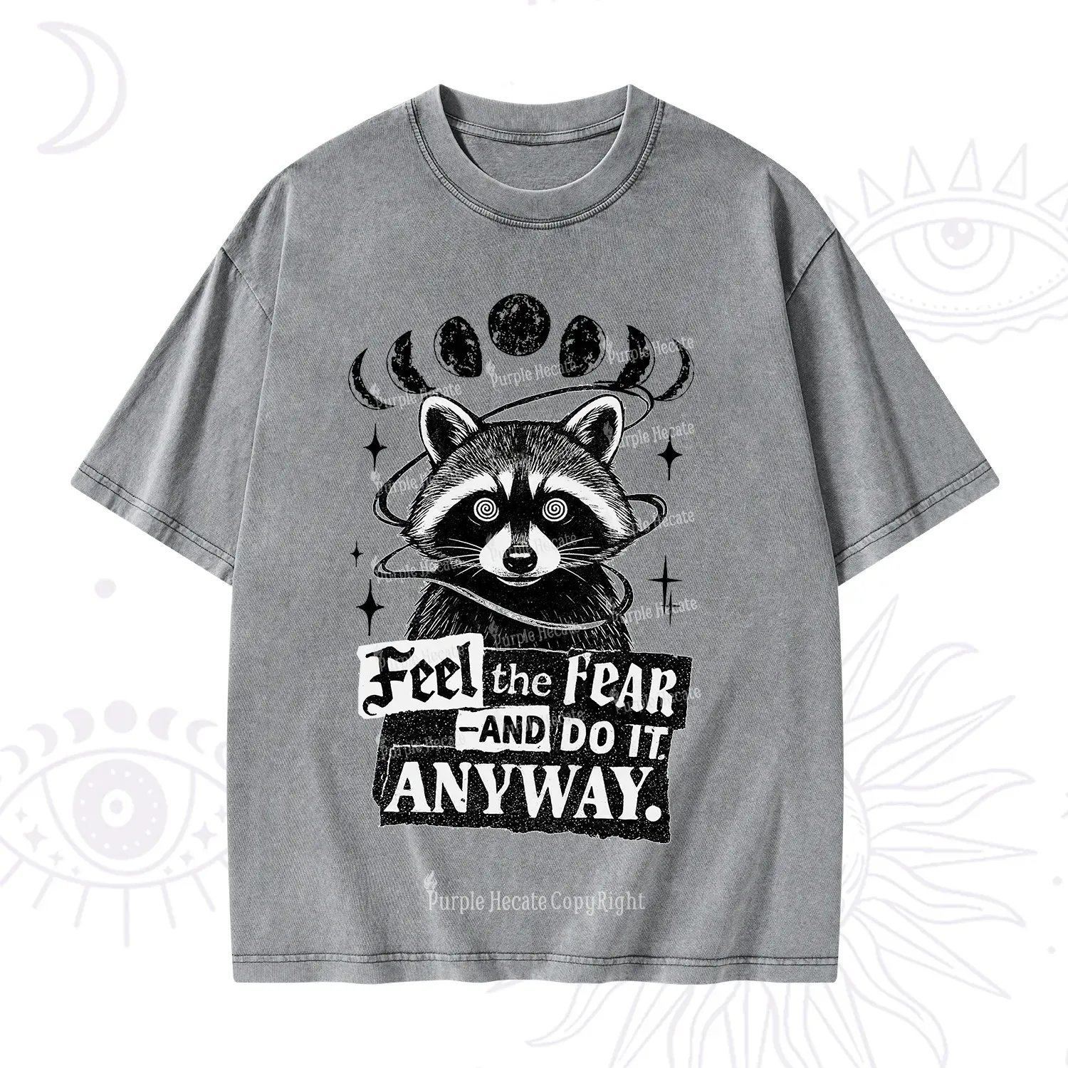 Purplehecate Feel The Fear And Do It Anyway Raccoon Washed T-Shirt