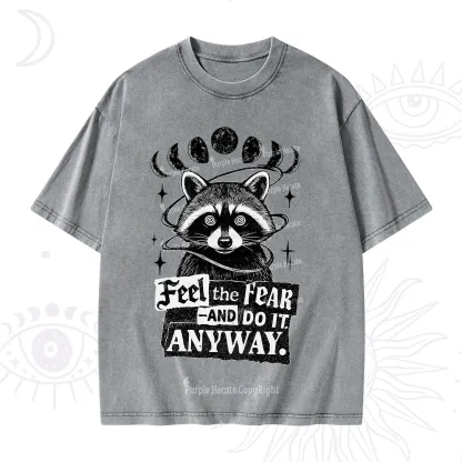 Purplehecate Feel The Fear And Do It Anyway Raccoon Washed T-Shirt