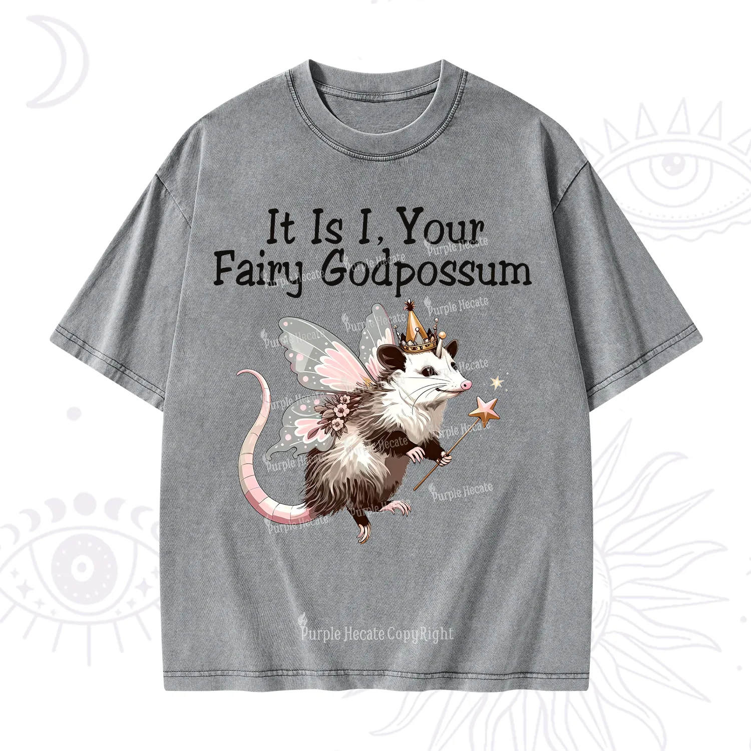 Purplehecate It Is I Your Fairy Godpossum Washed T-Shirt