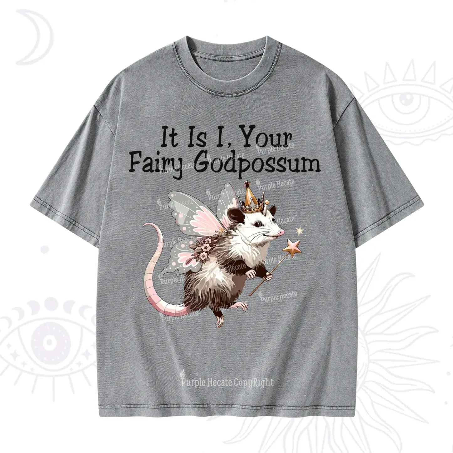 Purplehecate It Is I Your Fairy Godpossum Washed T-Shirt