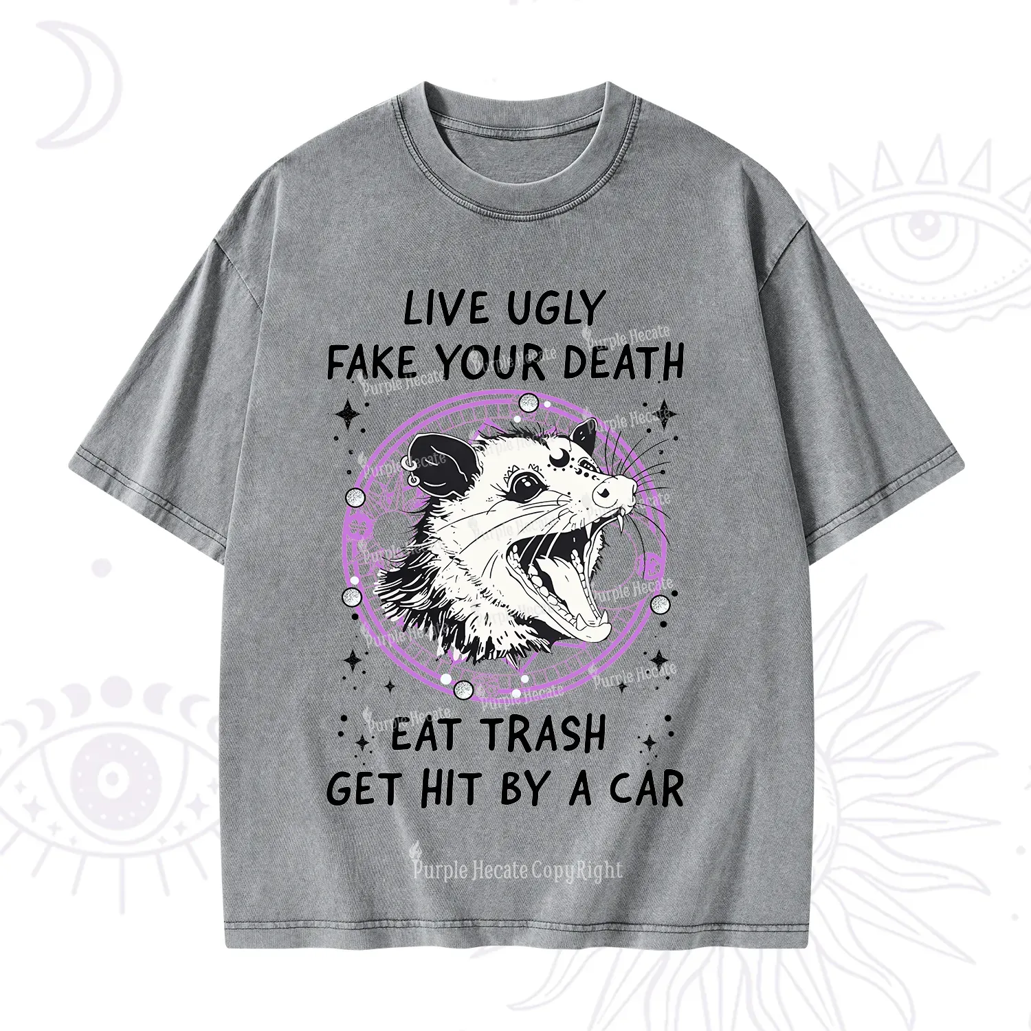 Purplehecate Live Ugly Fake Your Death Washed T-Shirt