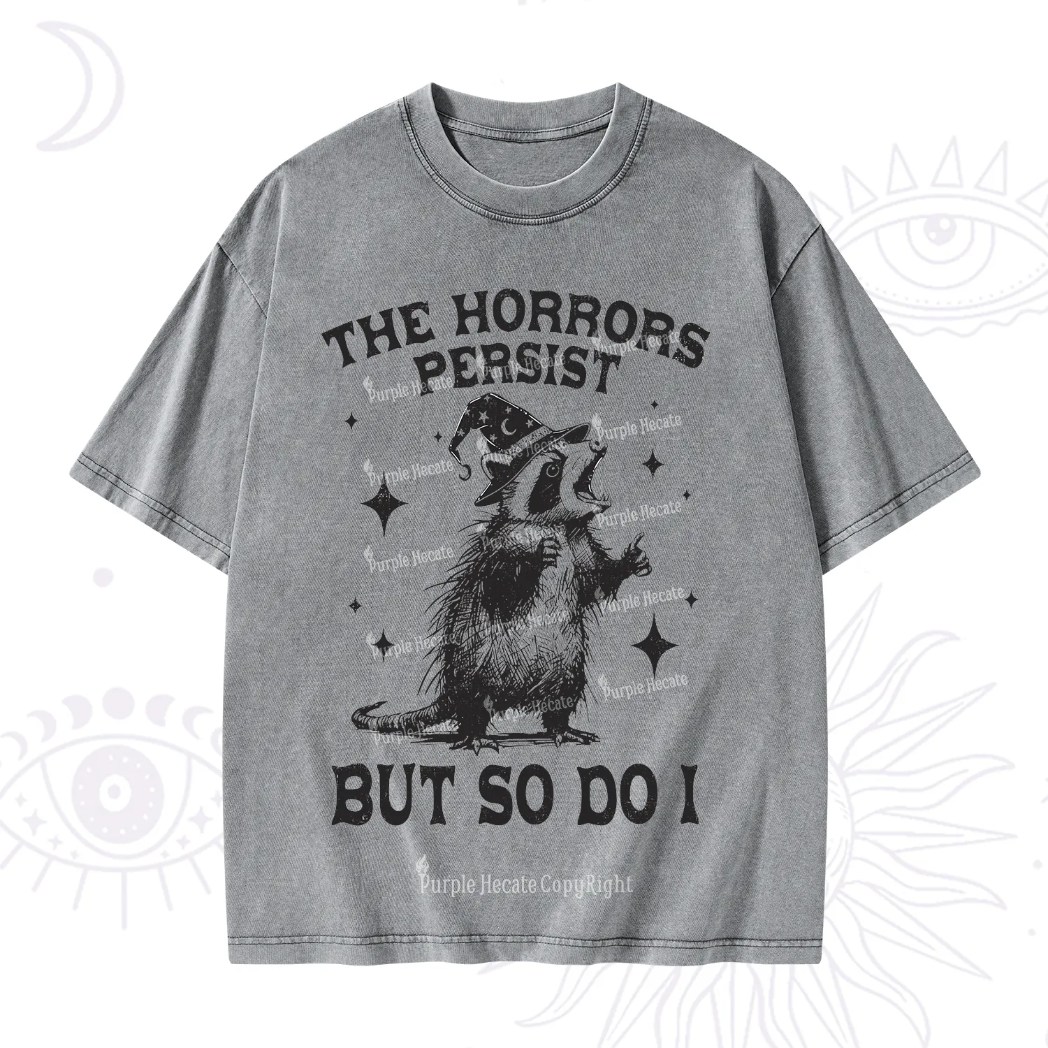 Purplehecate The Horrors Persist But So Do I Washed T-Shirt