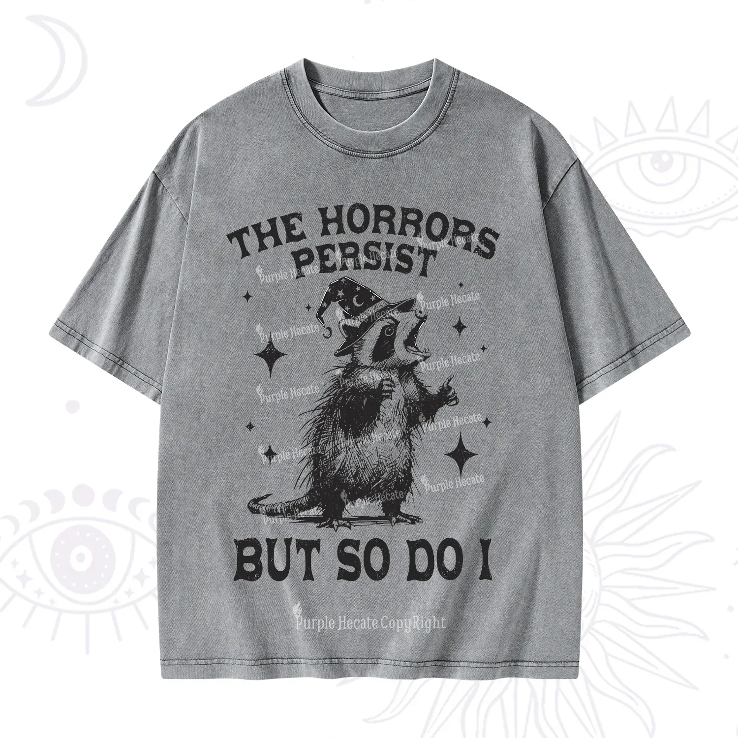 Purplehecate The Horrors Persist But So Do I Washed T-Shirt