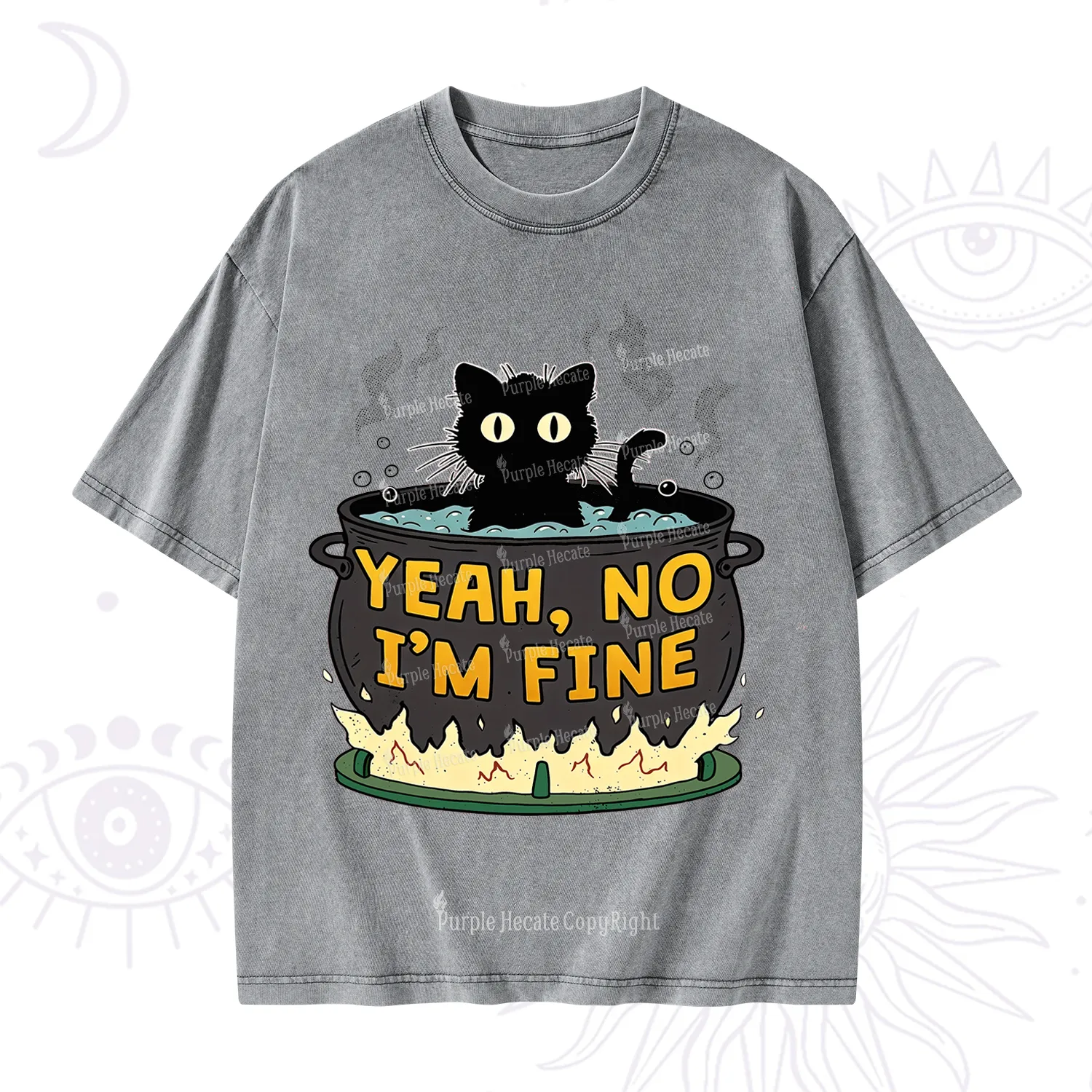 Purplehecate Yeah No I'm Fine Washed T-Shirt