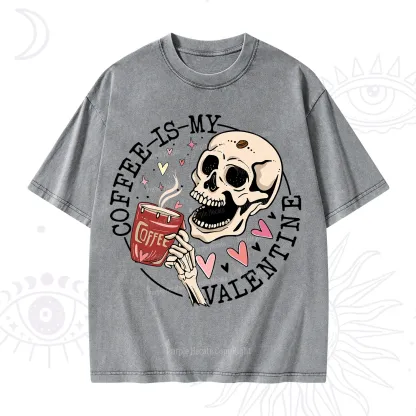 Purplehecate Coffee Is My Valentine Washed T-Shirt