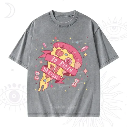 Purplehecate In Pizza We Crust Valentine Washed T-Shirt
