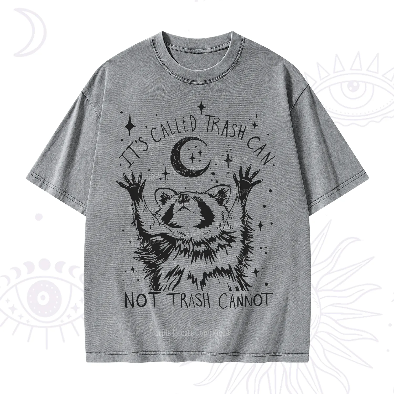 Purplehecate Its Called Trash Can Not Trash Cannot Funny Raccoon Washed T-Shirt