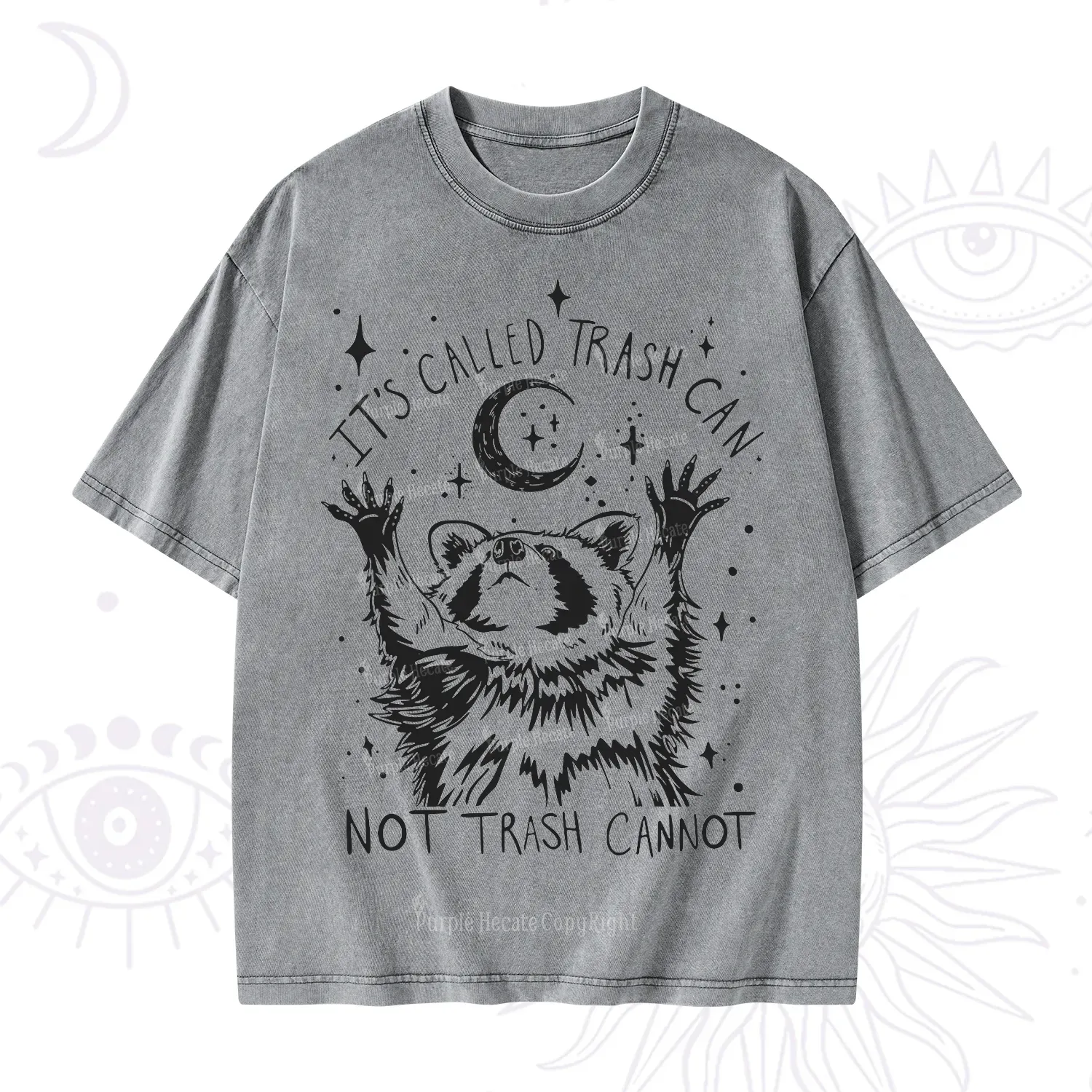 Purplehecate Its Called Trash Can Not Trash Cannot Funny Raccoon Washed T-Shirt