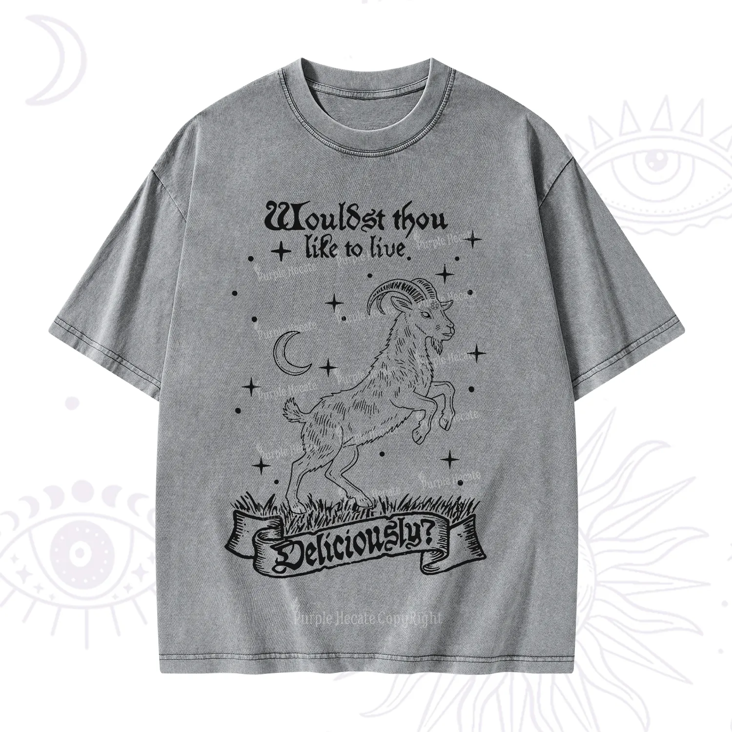 Purplehecate Wouldst Thou Like To Live Deliciously Washed T-Shirt