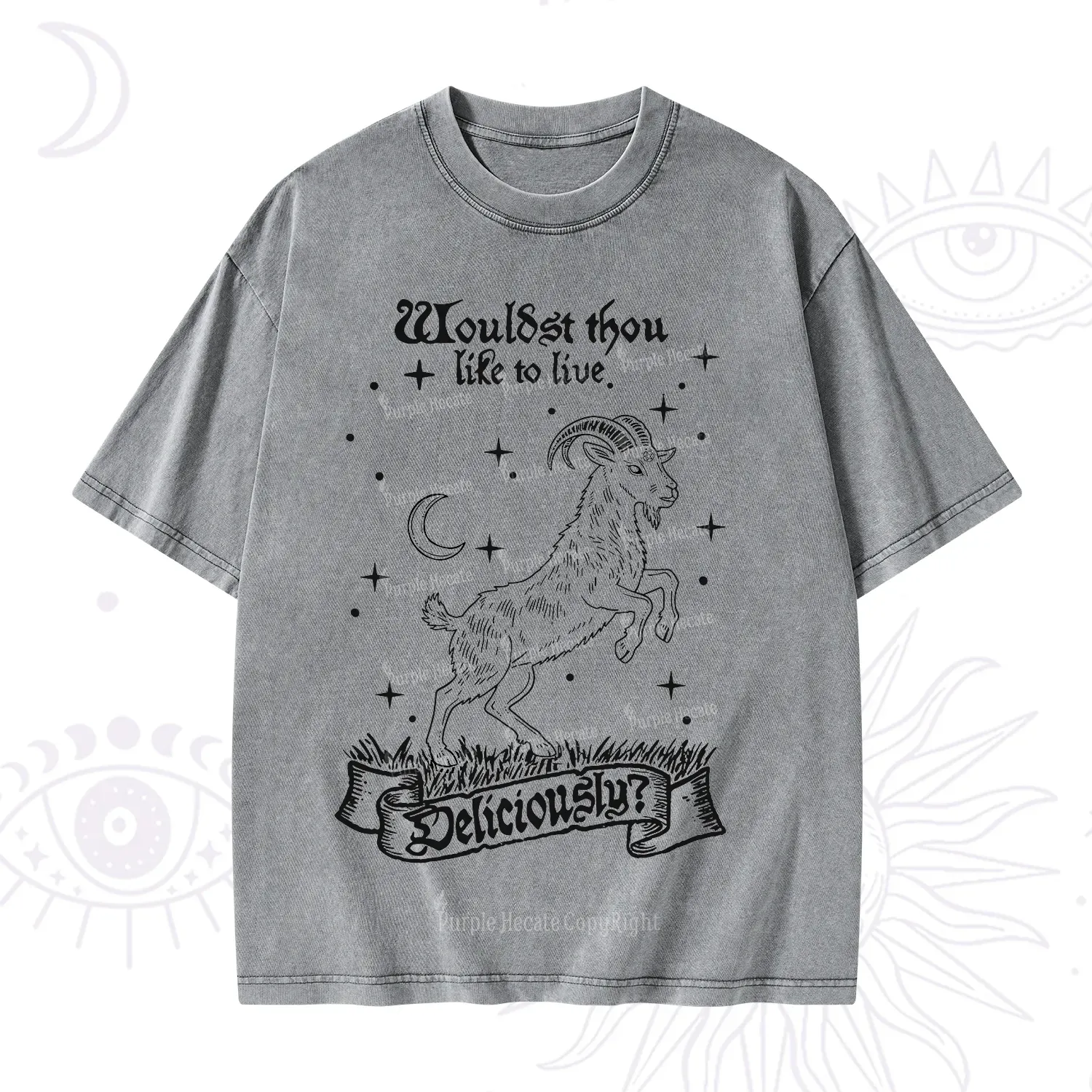 Purplehecate Wouldst Thou Like To Live Deliciously Washed T-Shirt