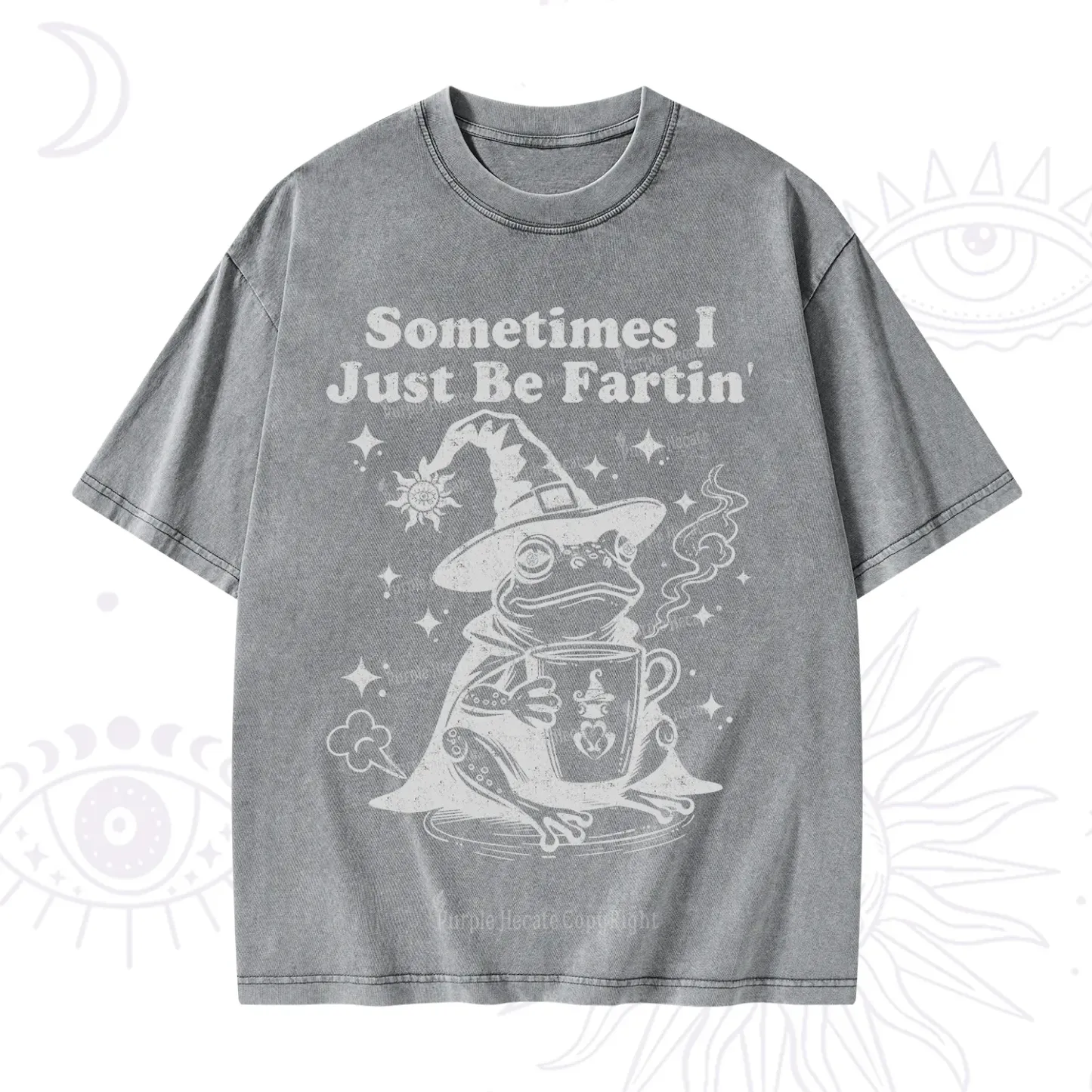 Purplehecate Sometimes I Just Be Fartin Washed T-Shirt