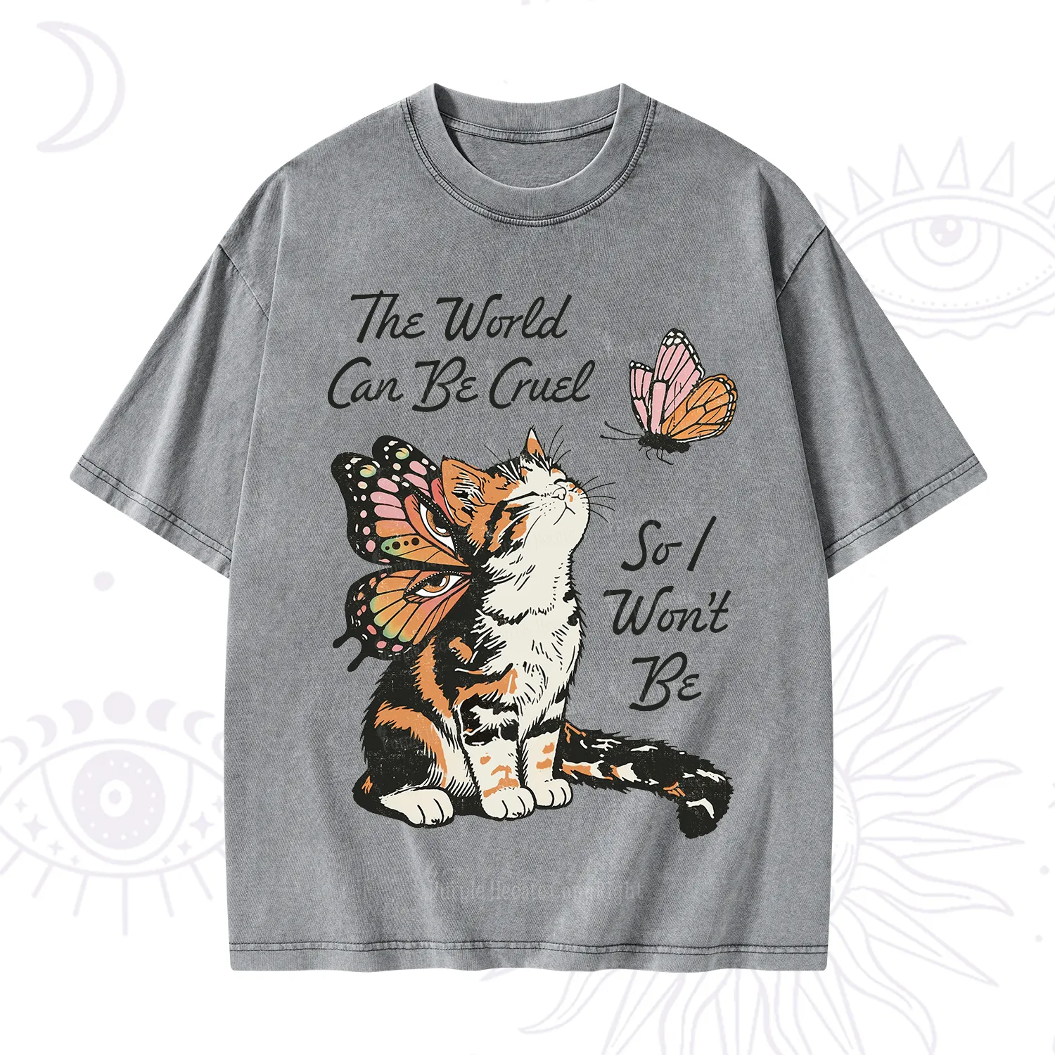 Purplehecate The World Can Be Cruel So I Won't Be Washed T-Shirt