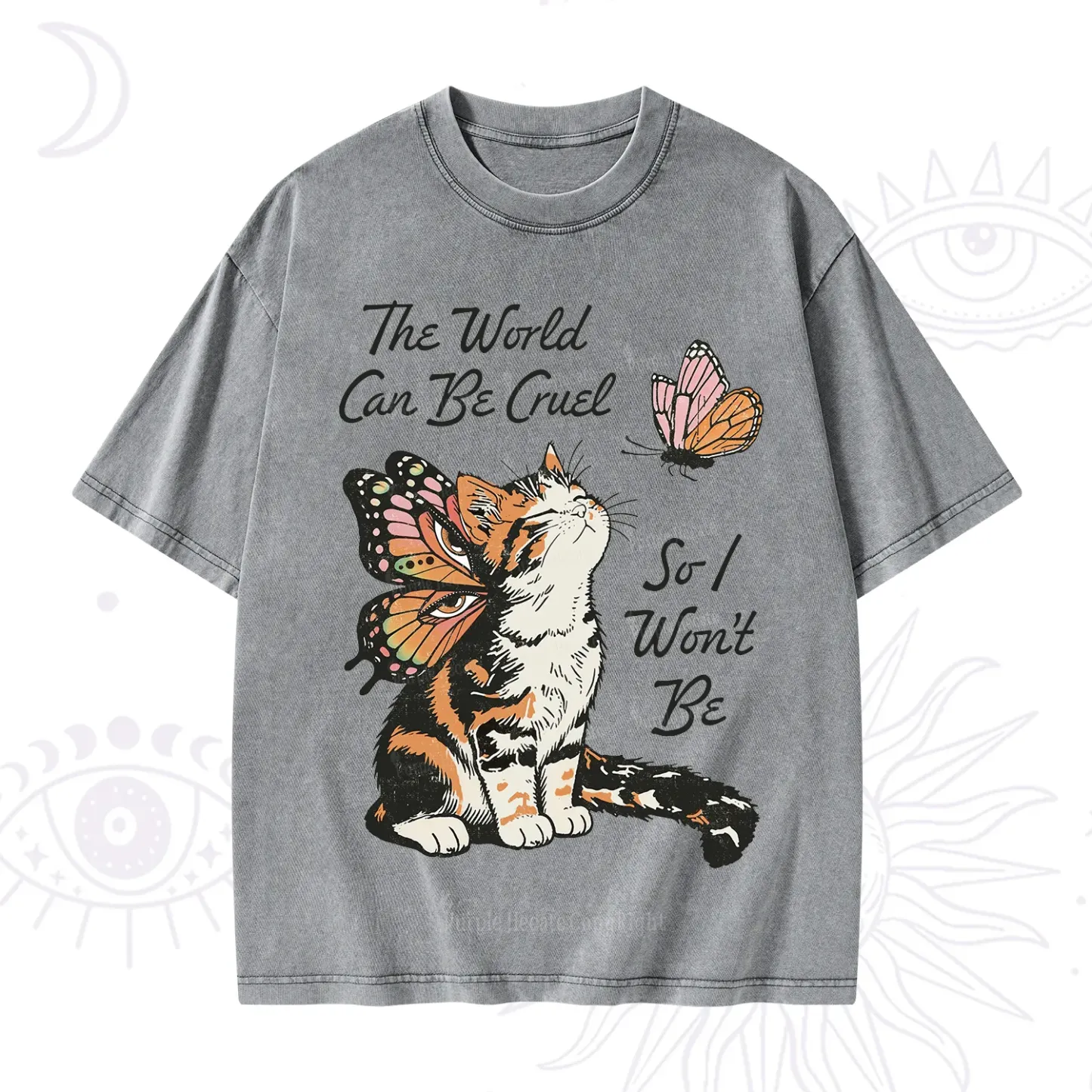 Purplehecate The World Can Be Cruel So I Won't Be Washed T-Shirt