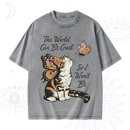 Purplehecate The World Can Be Cruel So I Won't Be Washed T-Shirt