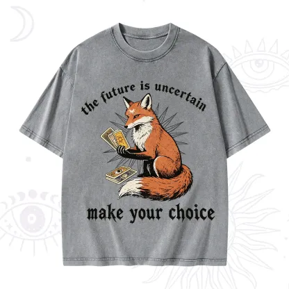 Purplehecate The Future Is Uncertain make Your Choice Washed T-Shirt