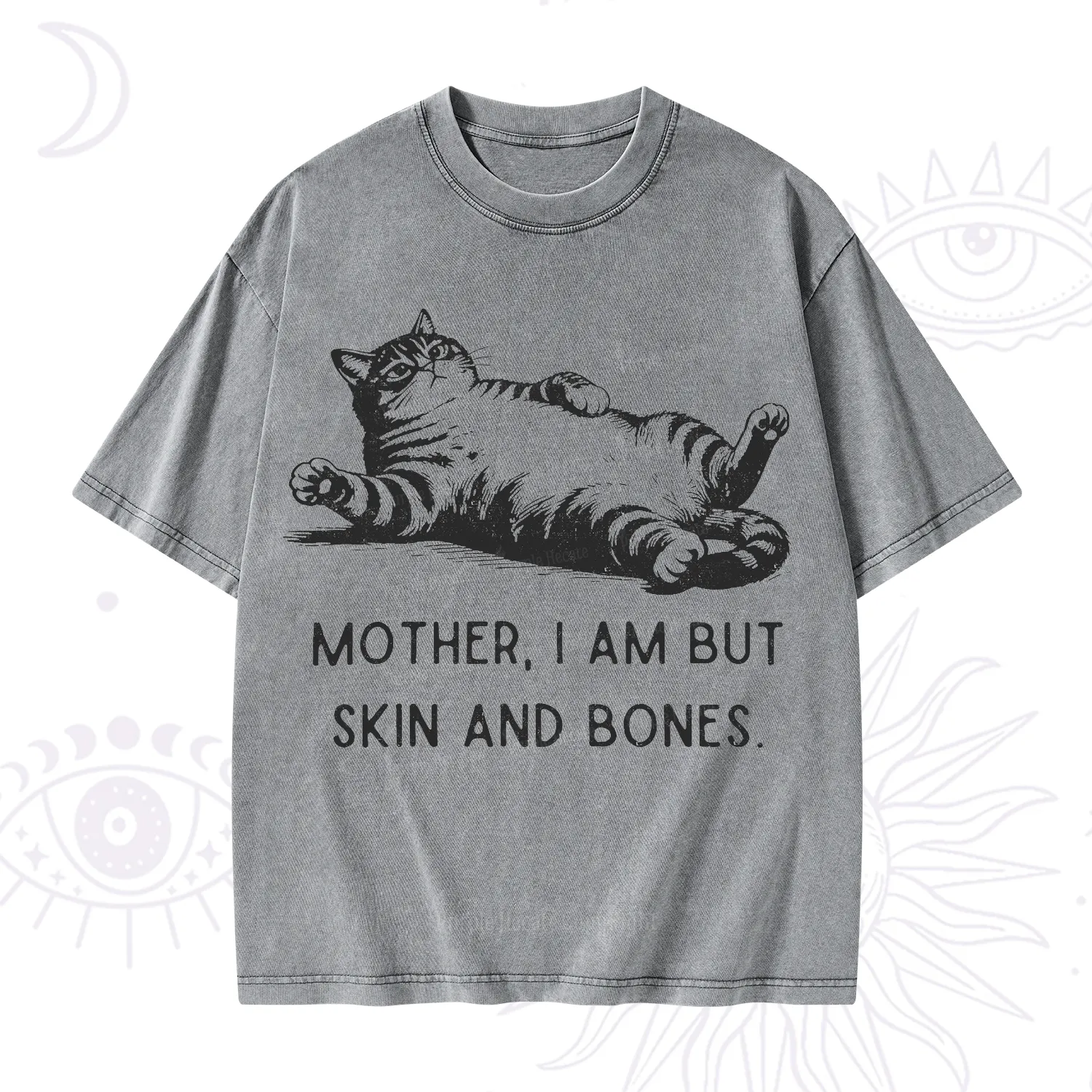 Purplehecate Mother I Am But Skin And Bones Funny Cat Washed T-Shirt