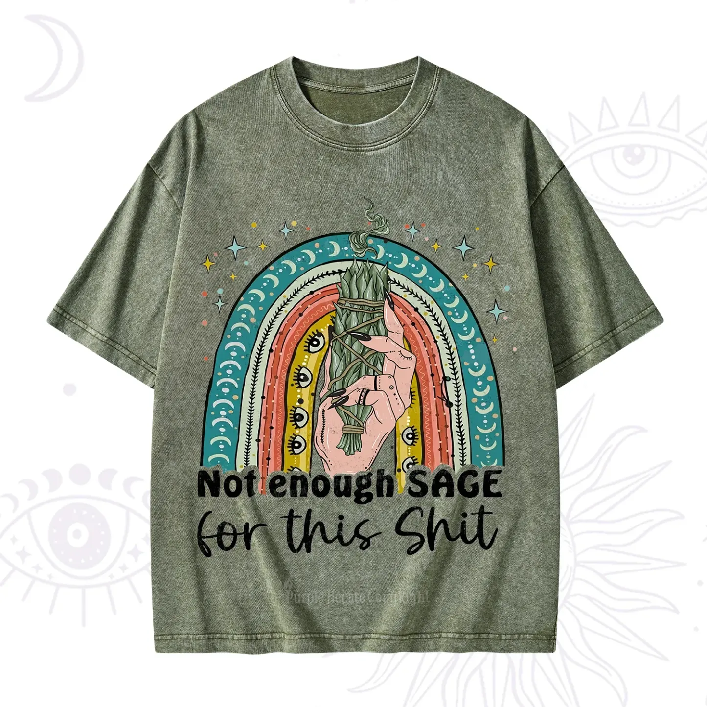Purplehecate Not Enough Sage For This Sh*t Washed T-Shirt