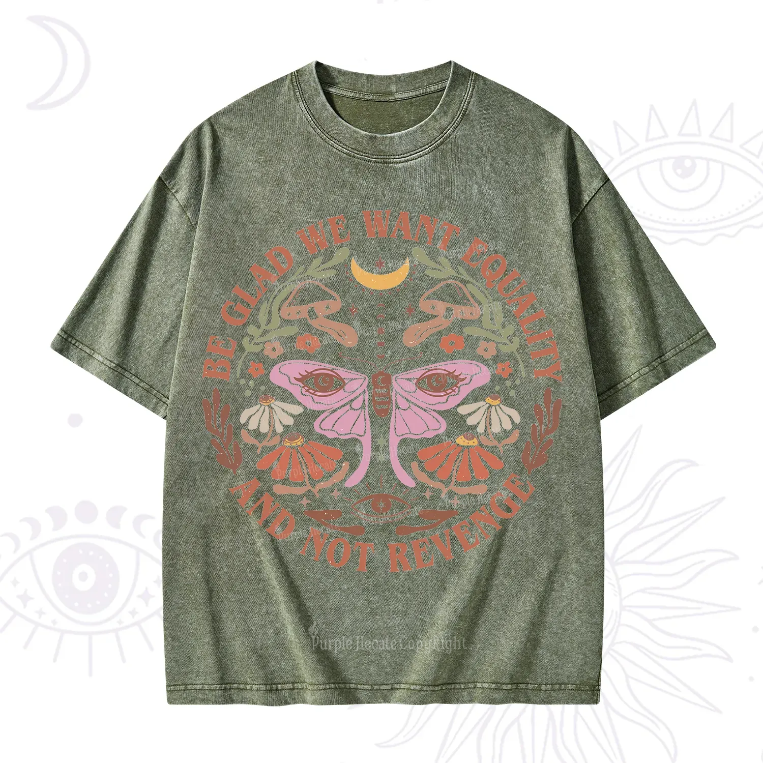 Purplehecate Be Glad We Want Equality Washed T-Shirt