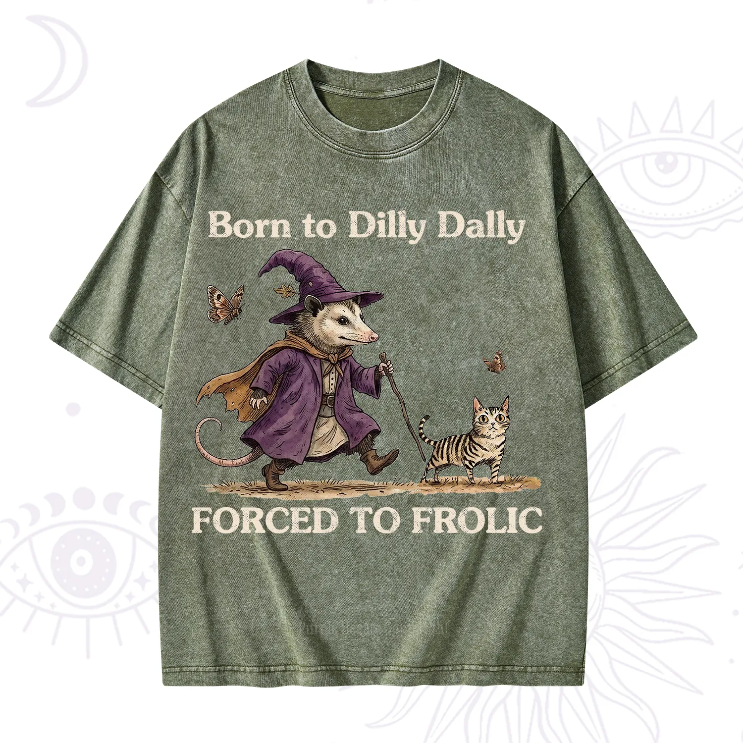Purplehecate Born to Dilly Dally Forced to Frolic Opossum Washed T-Shirt
