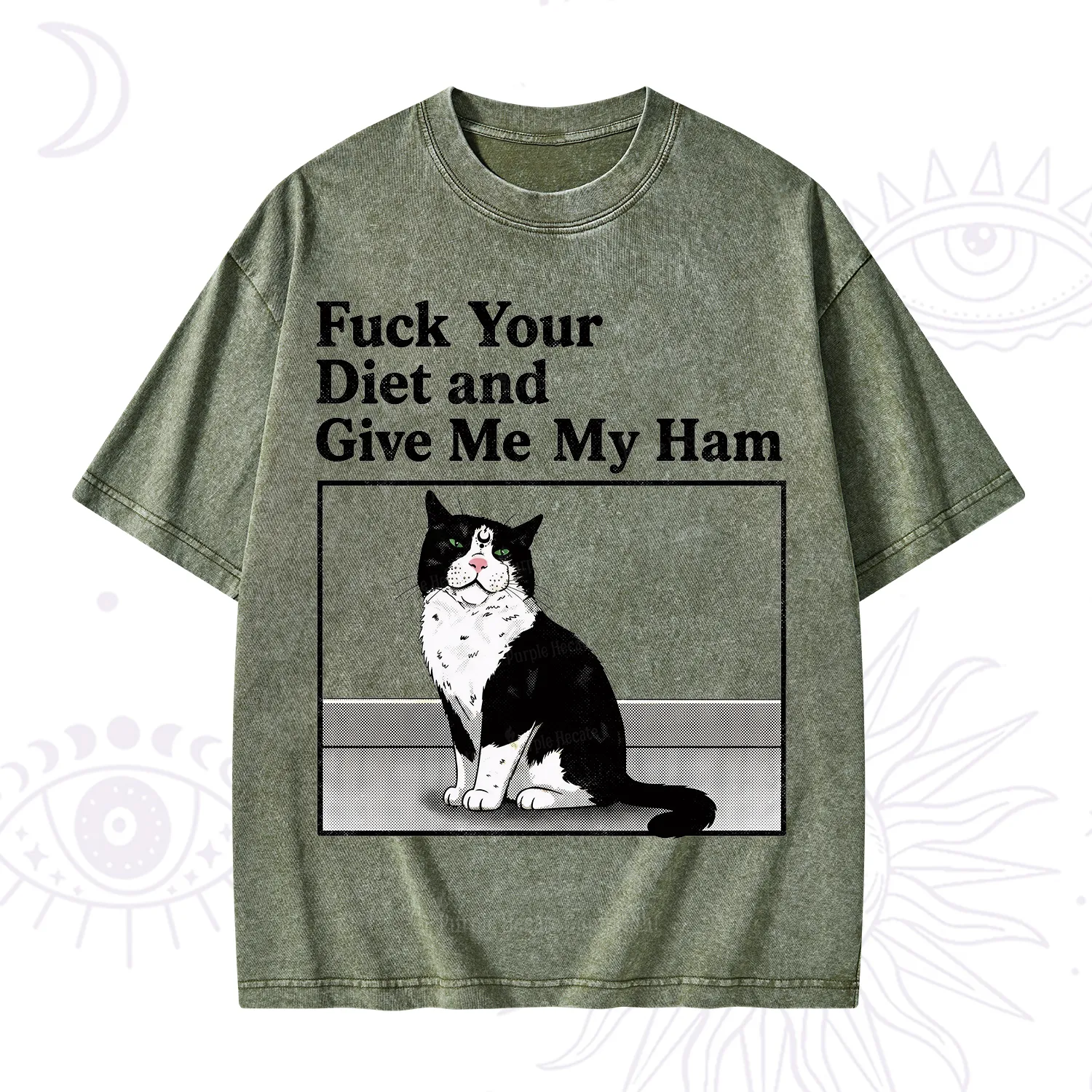 Purplehecate Fuck Your Diet and Give Me My Ham Washed T-Shirt