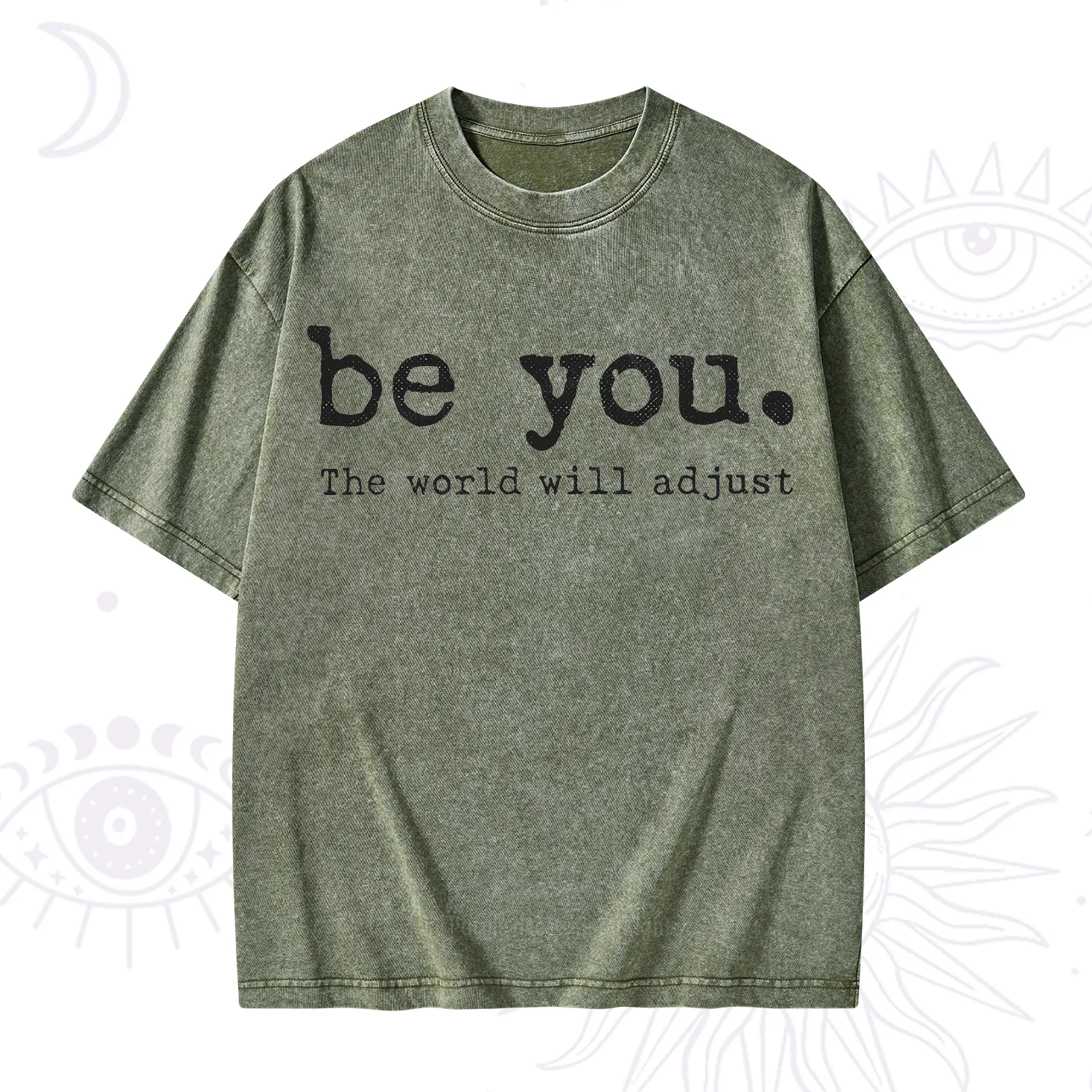 Purplehecate Be You the World Will Adjust Washed T-Shirt