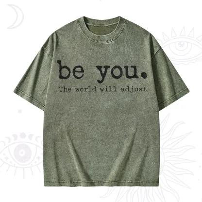 Purplehecate Be You the World Will Adjust Washed T-Shirt