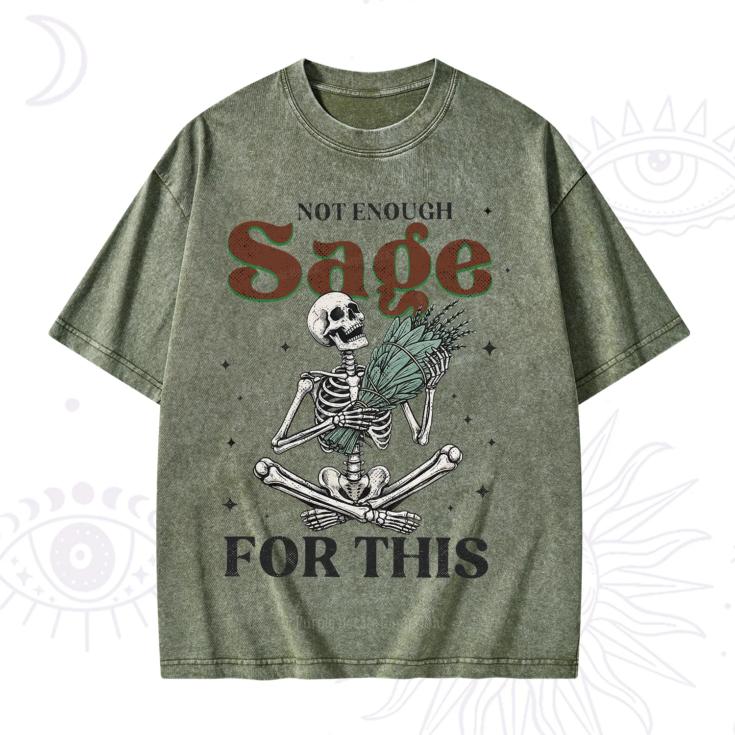 Purplehecate Not Enough Sage Sarcastic Spiritual Washed T-Shirt