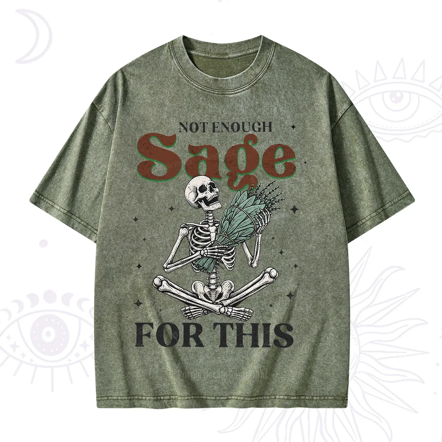 Purplehecate Not Enough Sage Sarcastic Spiritual Washed T-Shirt