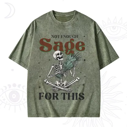 Purplehecate Not Enough Sage Sarcastic Spiritual Washed T-Shirt