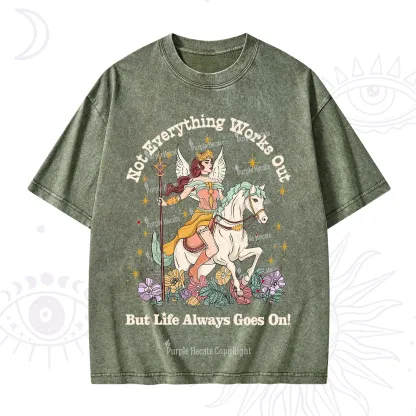 Purplehecate Not Everything Works Out But Life Always Goes On Washed T-Shirt