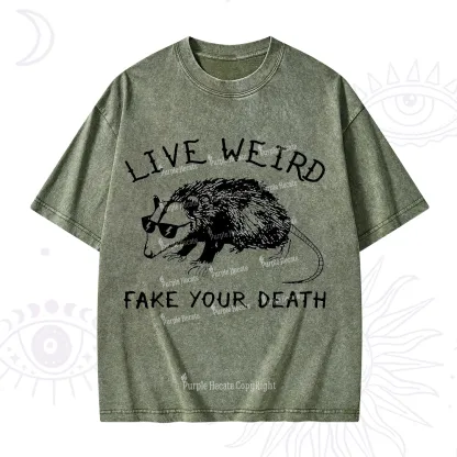 Purplehecate Live Weird Fake Your Death Washed T-Shirt