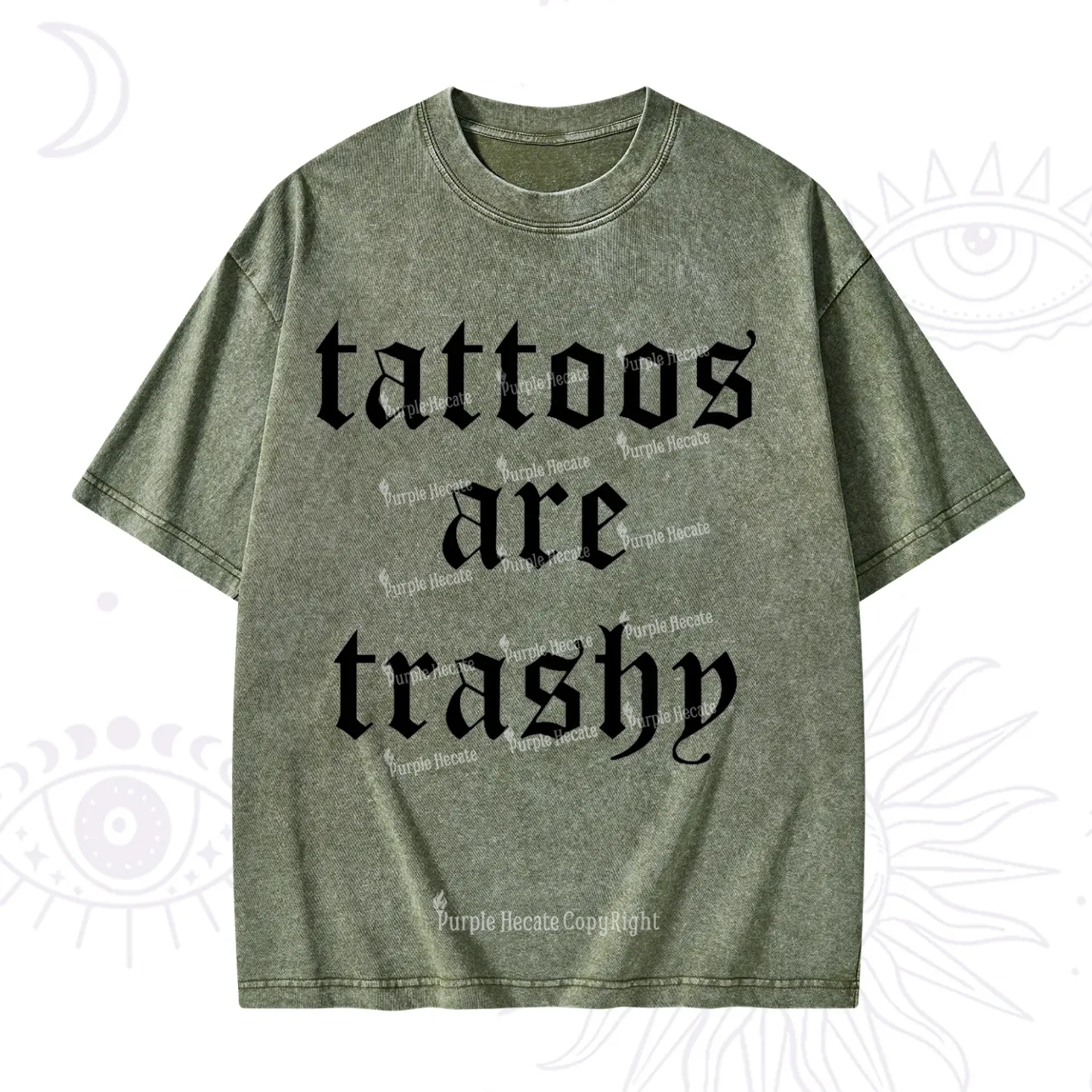 Purplehecate Tattoos Are Trashy Washed T-Shirt