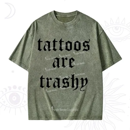 Purplehecate Tattoos Are Trashy Washed T-Shirt