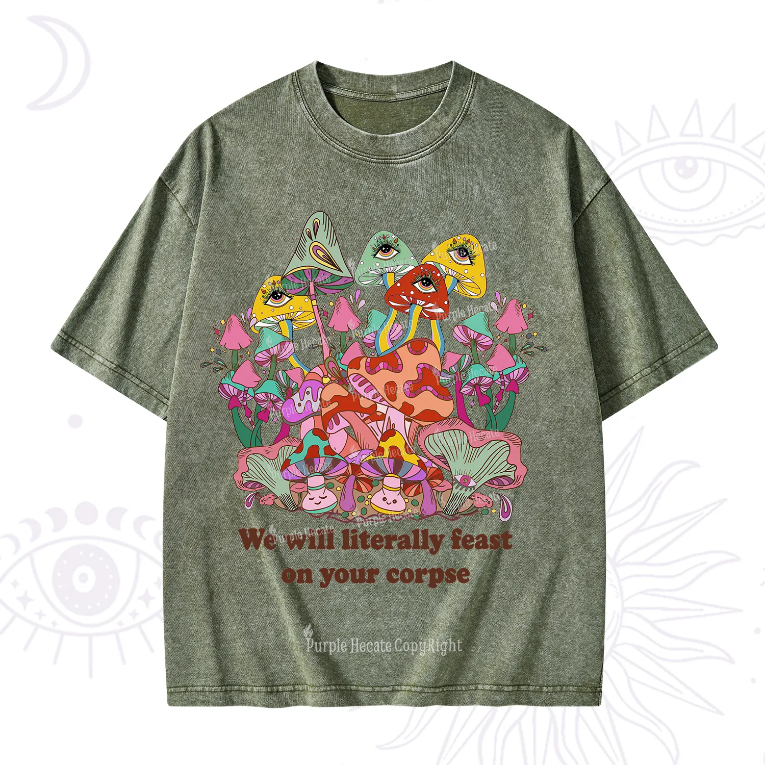 Purplehecate We Will Literally Feast on Your Corpse Washed T-Shirt