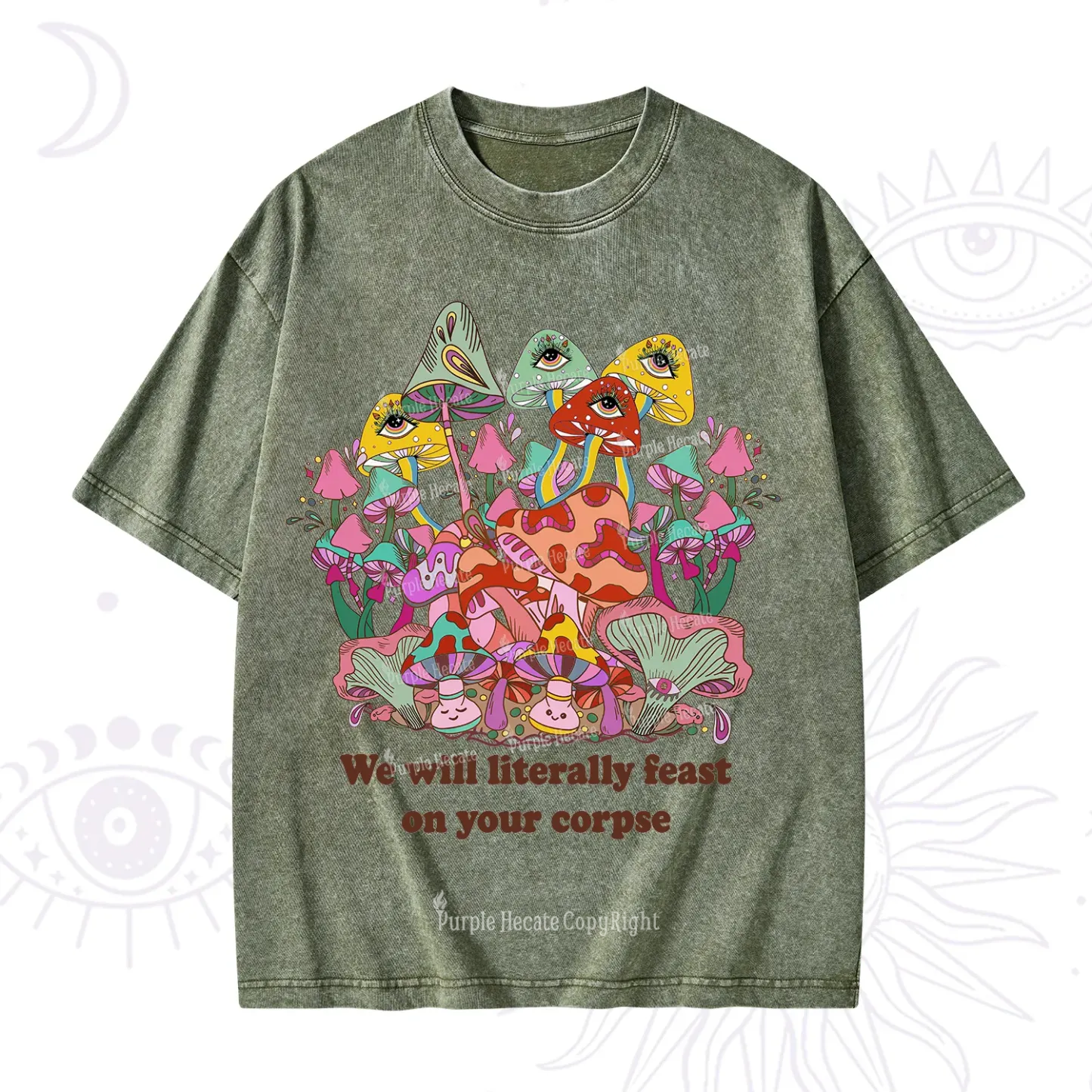 Purplehecate We Will Literally Feast on Your Corpse Washed T-Shirt