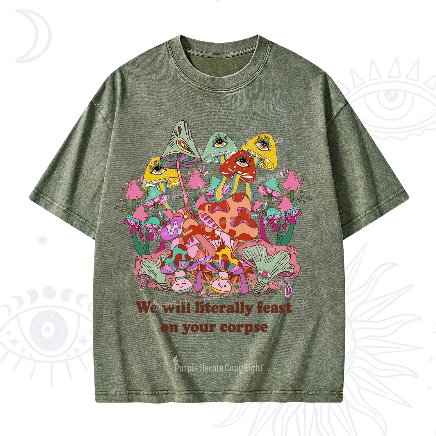 Purplehecate We Will Literally Feast on Your Corpse Washed T-Shirt