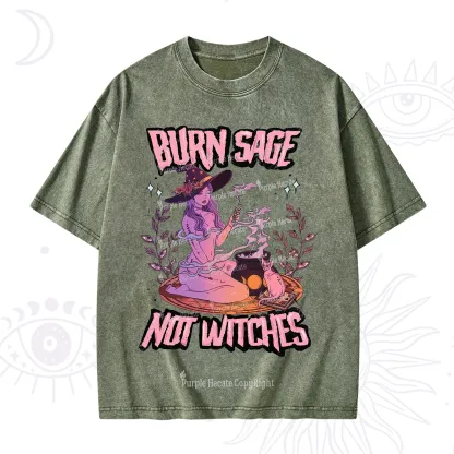 Purplehecate Burn Sage Not Witches Washed T-Shirt